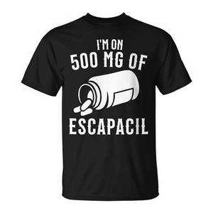 Camiseta I'm On 500 Mg Of Escapacil, unisex, cuello redondo, manga corta, promocional para adultos - Product Image 2