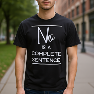 T-shirt No Is A Complete Sentence nera unisex per adulti taglia SMLXLXXL - Product Image 3