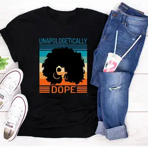 UP-Wholesale Custom Cotton High Quality Black Queen Digital Printed Unapologetically D ope tshirt For Women
