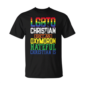T-shirt Unisex Girocollo a Maniche Corte con Stampa Serigrafica: LGBTQ Christian Is Not An Oxymoron Hateful Christian - Regalo per Adulti per la Chiesa - Product Image 3