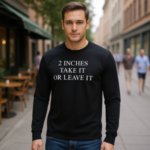 Camiseta de manga larga con cita de Take It Or Leave It de 2 pulgadas - Product Image 3