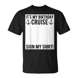 T-shirt It's My Birthday Cruise Sign My Shirt, per adulti, unisex, nera - Product Image 3