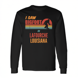 T-shirt promozionale unisex a maniche lunghe con scollo rotondo per adulti con stampa "I Saw Bigfoot In Lafourche Louisiana" - Product Image 3