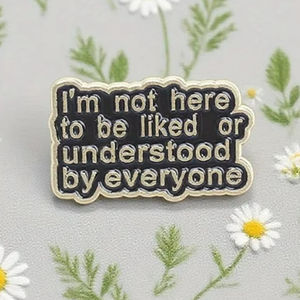 Broche en métal unique avec déclaration Life Attitude «<span class=keywords><strong>Je</strong></span> <span class=keywords><strong>ne</strong></span> <span class=keywords><strong>suis</strong></span> <span class=keywords><strong>pas</strong></span> ici pour être aimé ou compris par tout le monde» - Product Image 2