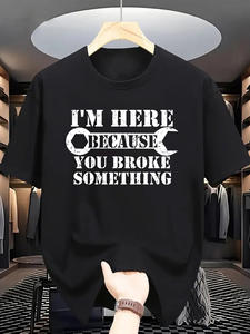 T-shirt Athlétique Ample en Coton Spandex 300 Grammes, Respirant et Anti-Plis, Motif 'I'm Here Because You Broke Something', Style Hip Hop - Product Image 1