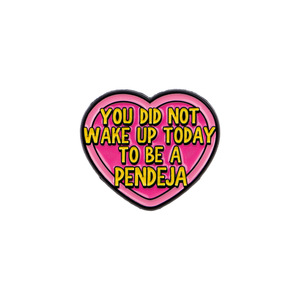 Pin de esmalte con frase divertida de espanhol callejero: No te despertaste <span class=keywords><strong>hoy</strong></span> para ser una Pendeja. Broche con cita latina atrevida. - Product Image 1