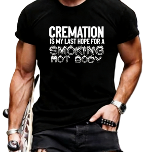 Camiseta con Humor Sarcástico y Divertido para Gimnasio: La Cremación es Mi Última Esperanza para un Cuerpo Atractivo - Product Image 1