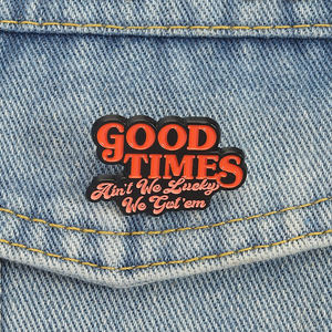 Pin <span class=keywords><strong>de</strong></span> Esmalte con Frase Positiva <span class=keywords><strong>de</strong></span> Good Times Ain't We Lucky, Broche Inspirador con Citas, Joyería al por Mayor - Product Image 1