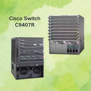 สวิตช์รุ่นใหม่แท้ C9407R-A C9407R-E ซีรีส์ 9400 ชุดโครงสร้าง 7 สล็อต C9407R-A - Product Image 4