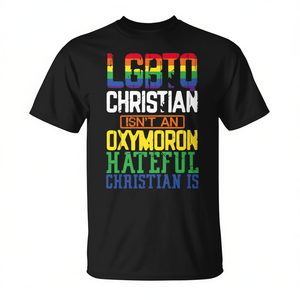 T-shirt Unisex Girocollo a Maniche Corte con Stampa Serigrafica: LGBTQ Christian Is Not An Oxymoron Hateful Christian - Regalo per Adulti per la Chiesa - Product Image 2