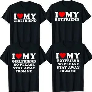 J'aime mon petit ami petite amie t-shirt alors s'il vous plaît restez loin de moi drôle BF GF disant citation Valentine coton t-shirts hauts