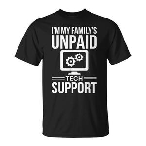 Camiseta de diseño de ingeniero informático: Soy el soporte técnico sin sueldo de mi familia - Product Image 1