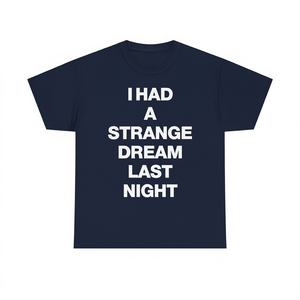 Camiseta Strange Dream, Camiseta con meme divertido, Camiseta Cringe, Camiseta para sentirse avergonzado, Camiseta inapropiada, Regalo de broma, Camisetas divertidas - Product Image 1