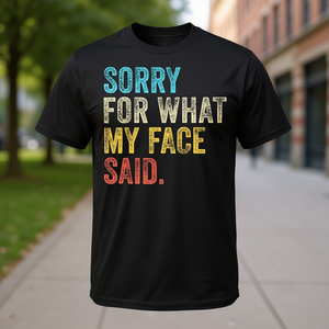 เสื้อยืดวินเทจพิมพ์ลายข้อความ "ขอโทษสำหรับสิ่งที่ใบหน้าของฉันบอก" แขนสั้น คอกลม สำหรับผู้ใหญ่ เสื้อผ้าส่งเสริมการขาย พิมพ์ลายซิลค์สกรีน - Product Image 2