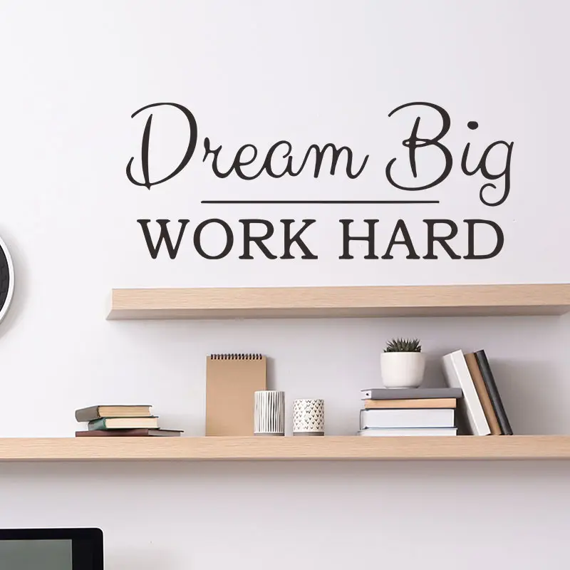 Quotes Dream Big Work Hard Phrase Vinyl Wall Sticker For Office Wall Decal Decor Study Room Bedroom Decoration Mural Wallpaper