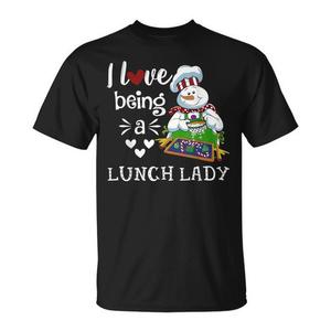 I Love Being A Lunch <b>Lady</b> Snowman <b>Christmas</b> <b>T</b>-<b>Shirt</b> - Product Image 1