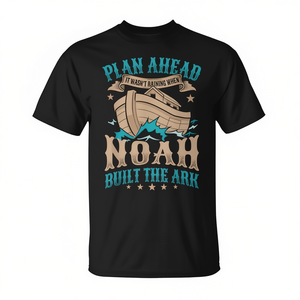 Planifica con antelación, camiseta con diseño de Noah Built The Ark, diseño divertido con humor religioso, ropa informal para hombre - Product Image 2