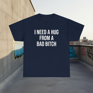 Camiseta con meme divertido 'I Need A Hug From A Bad Bitch', estilo ofensivo Gen Z - Product Image 3