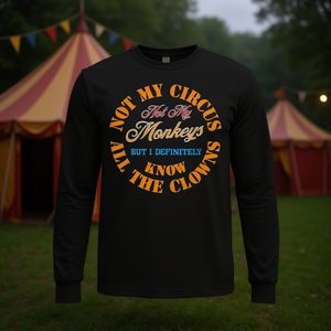 Camiseta de manga larga con diseño de payasos, ropa promocional, No es mi circo, no son mis monos - Product Image 3
