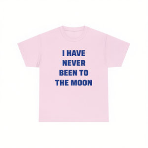 T-shirt « Je n'ai jamais été sur la Lune », t-shirt humoristique, cadeau ironique et sarcastique - Product Image 1