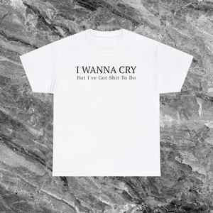 Maglietta con meme divertente 'I Wanna Cry', regalo scherzoso inadeguato, ironica e schiava della scherzata - Product Image 3