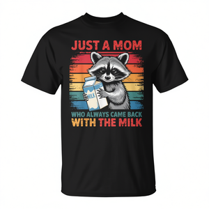Camiseta con estampado digital de Just A Mom Who Always Came Back With The Milk, unisex, para adultos, de manga corta y cuello redondo - Product Image 2