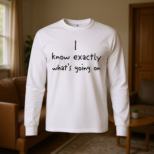 Sé exactamente qué está pasando Camiseta blanca de manga larga - Product Image 3