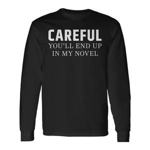 Cuidado, te encontrarás en mi novela, camiseta de manga larga con estampado de escritura - Product Image 1