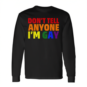 Gay Lgbt <b>Meme</b> Joke Don'<b>t</b> Tell Long Sleeve <b>T</b> <b>Shirt</b> - Product Image 2