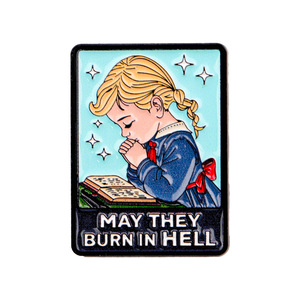 Broche en émail humoristique et sarcaste : Que leurs âmes brûlent en enfer – Épinglette rétro pour fille coquette, humorisme noir, bénédiction torsadée - Product Image 1