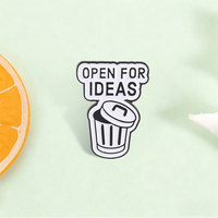 Broche en émail 'Open For Ideas Funny Trash Can' avec texte de bureau sarcastique, pour décoration de sac à dos
