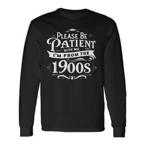 S'il vous plaît, soyez patient, je viens du 20e siècle, t-shirt à manches longues de style vintage. - Product Image 1