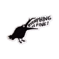 Patch brodé Everything Is Fine Crow, patch drôle Crow avec citation, patch Black Crow pour vestes, sacs et accessoires