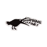 Patch brodé Everything Is Fine Crow, patch drôle Crow avec citation, patch Black Crow pour vestes, sacs et accessoires