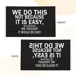 เราทำสิ่งนี้ไม่ใช่เพราะมันง่าย แบล็คแฟล็ก 3*5 ฟุต ธงตกแต่งกลางแจ้ง - Product Image 6