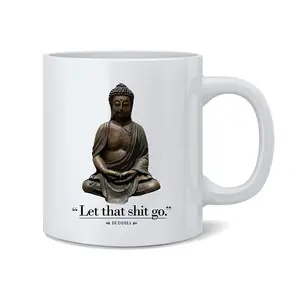 Funny Novelty Buddha Quotation Ceramic Coffee Mug Tea Cup