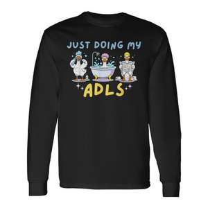 Just Doing My Adls Silly Goose Occupational Therapist Ot Camiseta de manga larga para adulto, unisex, cuello redondo, impresión digital - Product Image 1