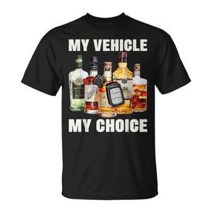 Camiseta My Vehicle My Choice Alcohol Lover para hombres y mujeres, regalo divertido - Product Image 1
