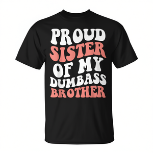 Camiseta con diseño de humor para hermanos: Orgullosa hermana de mi hermano estúpido, regalo para hermanos - Product Image 2
