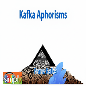 Aforismos de Kafka: Reflexiones sobre el pecado, el dolor, la esperanza, el camino verdadero: publicación electrónica en Simply Media - Product Image 1