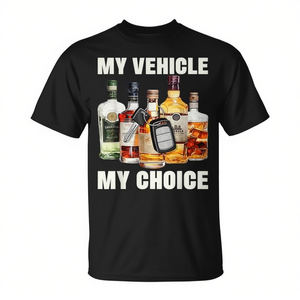Camiseta My Vehicle My Choice Alcohol Lover para hombres y mujeres, regalo divertido - Product Image 2