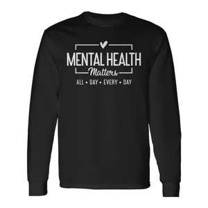 Camiseta de manga larga con diseño inspirador de Mental Health Matters para todo el día, todos los días - Product Image 1