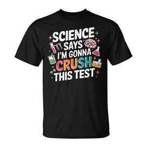 T-shirt unisexe pour adulte avec col rond et manches courtes, impression numérique, motif « Science Says I'm Gonna Crush This Test », pour la rentrée scolaire et la remise des diplômes - Product Image 2