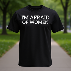 T-shirt semplice con scritta sardonica 'I'm Afraid Of Women' nera, maglietta promozionale da uomo - Product Image 3