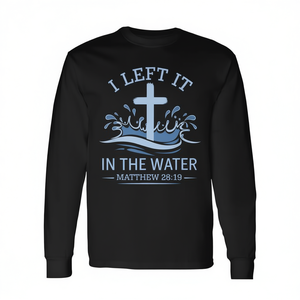 Camiseta de manga larga para bautismo cristiano, con la frase 'I Left It In Water Matthew 28:19', unisex, cuello redondo, regalo para adultos, Iglesia - Product Image 2