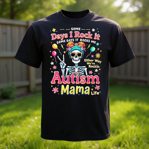T-shirt Autism Mama Life : Parfois, je fais la joie, parfois, c'est elle qui me fait le coup de chapeau - Design - Product Image 3