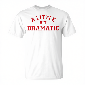 Camiseta A Little Bit Dramatic, blanca, unisex, talla mediana para adultos - Product Image 3