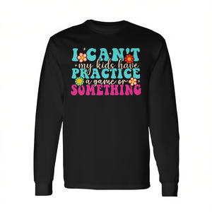 Camiseta de manga larga para mamá: No puedo dejar que mis hijos practiquen un deporte o algo por el estilo - Product Image 2