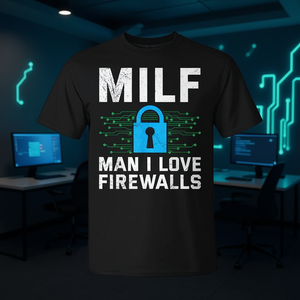 T-shirt MILF Man I Love Firewalls Science Coder - Product Image 3