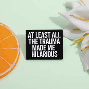 Al menos todo este <span class=keywords><strong>trauma</strong></span> me hizo hilarante esmalte Pin cita divertida broche solapa insignia joyería regalo - Product Image 2